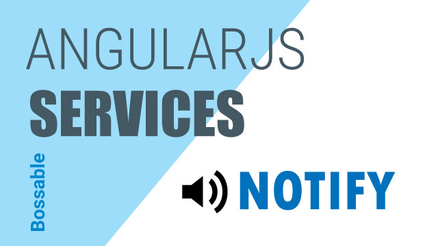 MEAN Stack – AngularJS Notification Service – Day 27